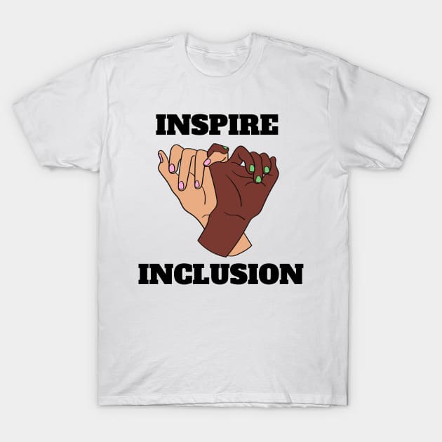 Inspire inclusion- Celebrating Women's Day T-Shirt by Chahrazad's Treasures